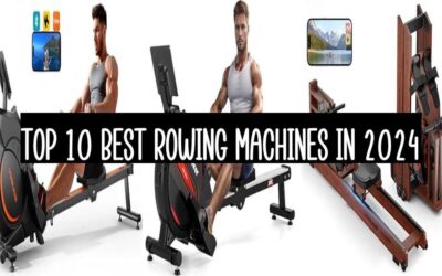 Top 10 Best Rowing Machines In 2024