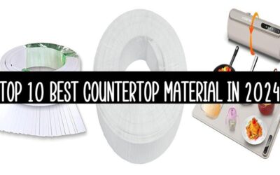 Top 10 Best Countertop Material In 2024